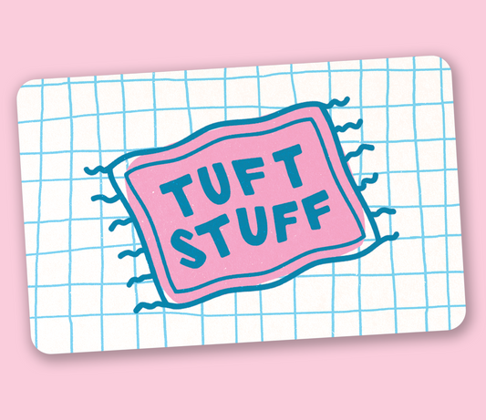Tuft Stuff Gift Card