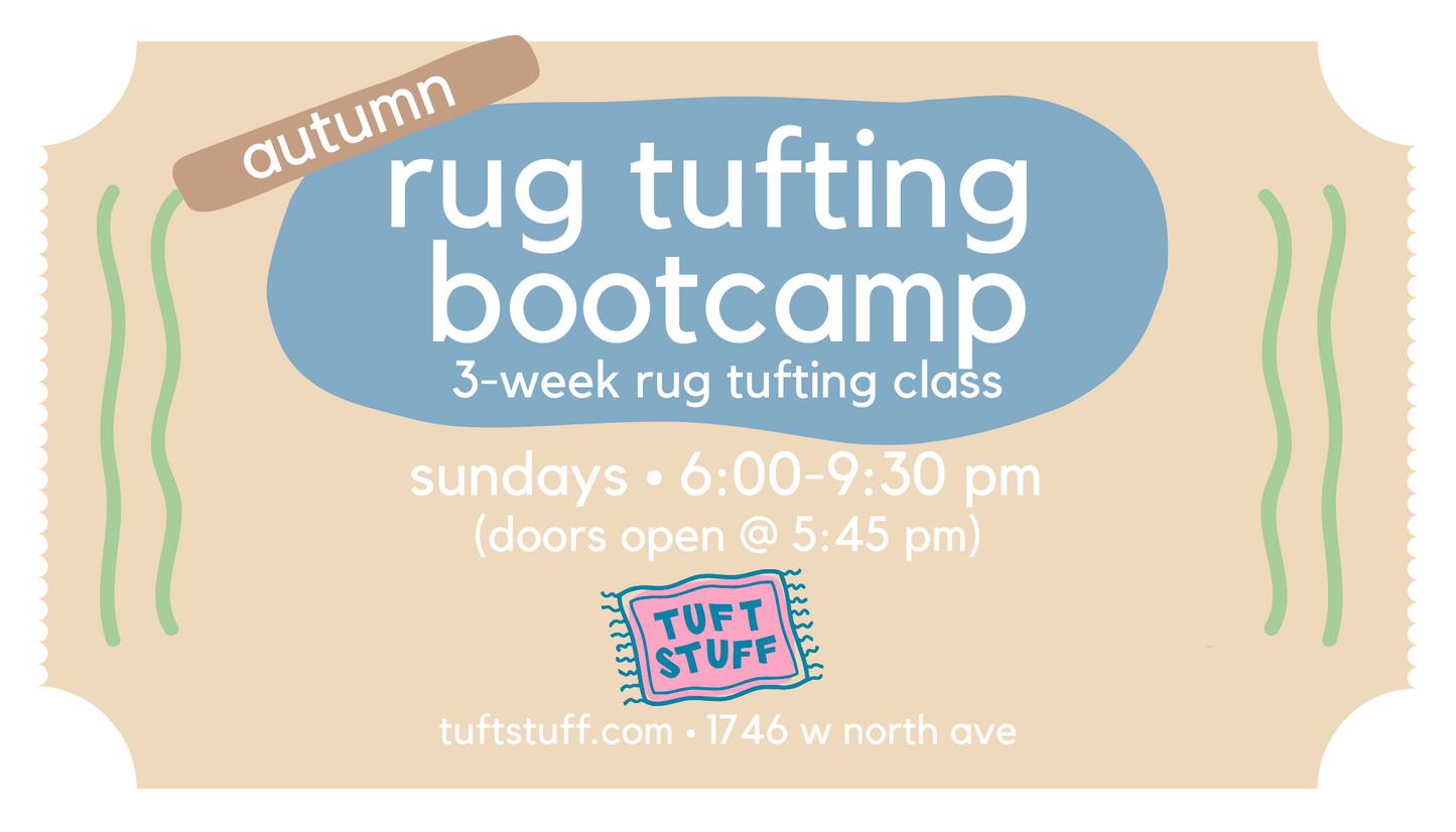 Autumn 3-Day Rug Tufting Bootcamp Sundays