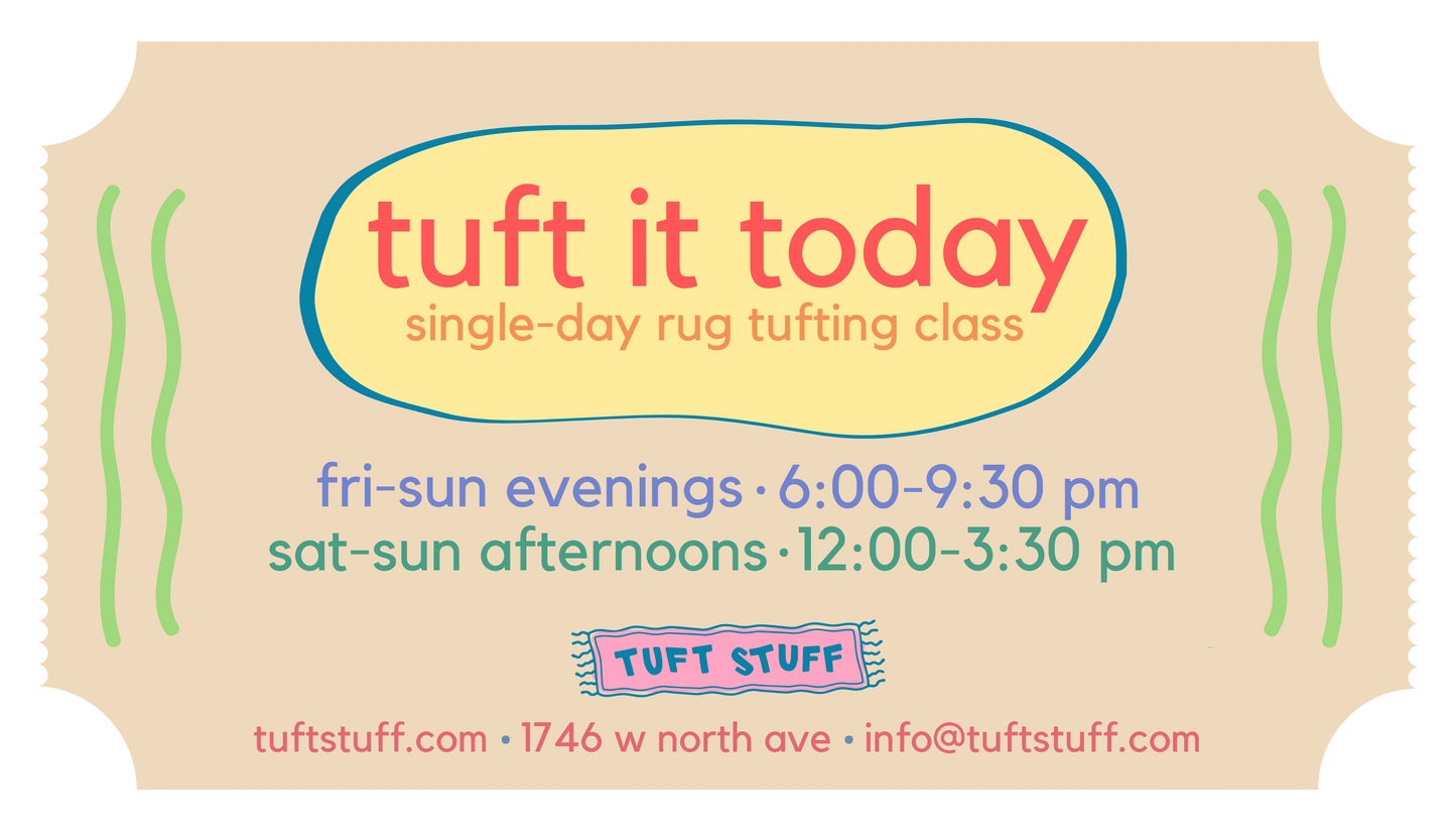 Tuft It Today Rug Making Class - April 2025