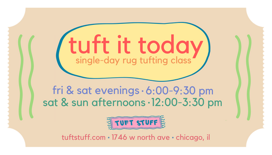 Tuft It Today Rug Making Class - July 2026