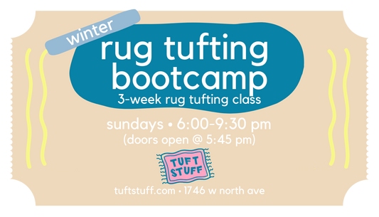 Winter 3-Day Rug Tufting Bootcamp Sundays
