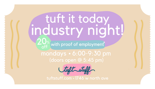 Tuft It Today Industry Night!